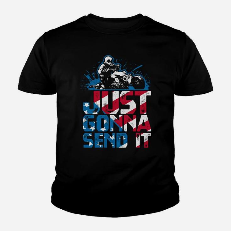 Just Gonna Send It Gift Patriotic American Flag Quad Atv Youth T-shirt