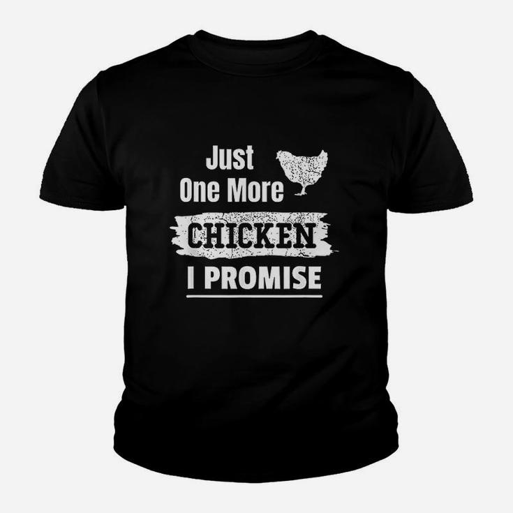 Just One More Chicken I Promise Funny Chicken Lover Gift Youth T-shirt