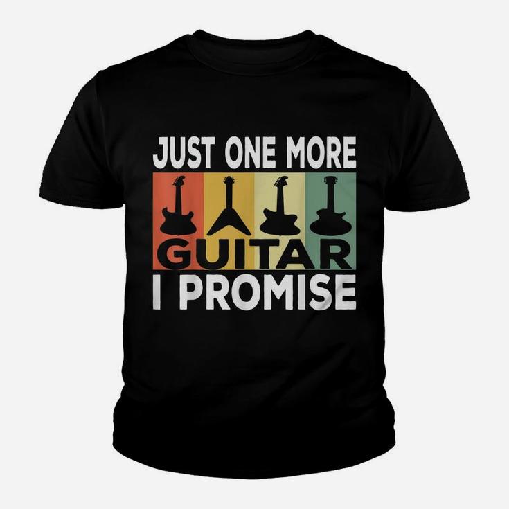 Just One More Guitar I Promise Funny Musician Guitar Lovers Youth T-shirt