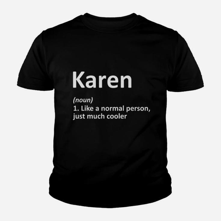 Karen Definition Name Funny Birthday Gift Idea Youth T-shirt