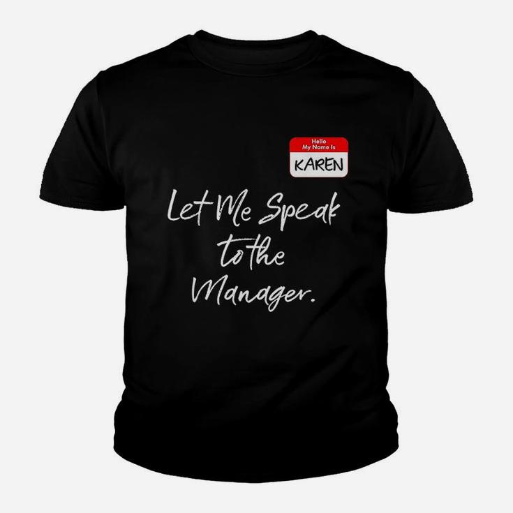 Karen  Let Me Speak To The Manager Youth T-shirt