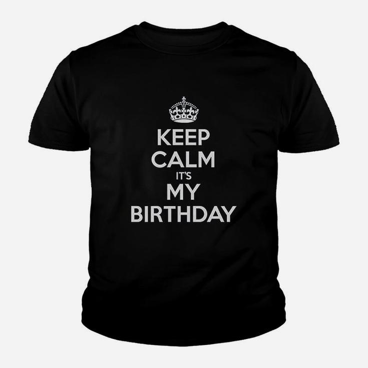 Keep Calm Its My Birthday Juniors Youth T-shirt