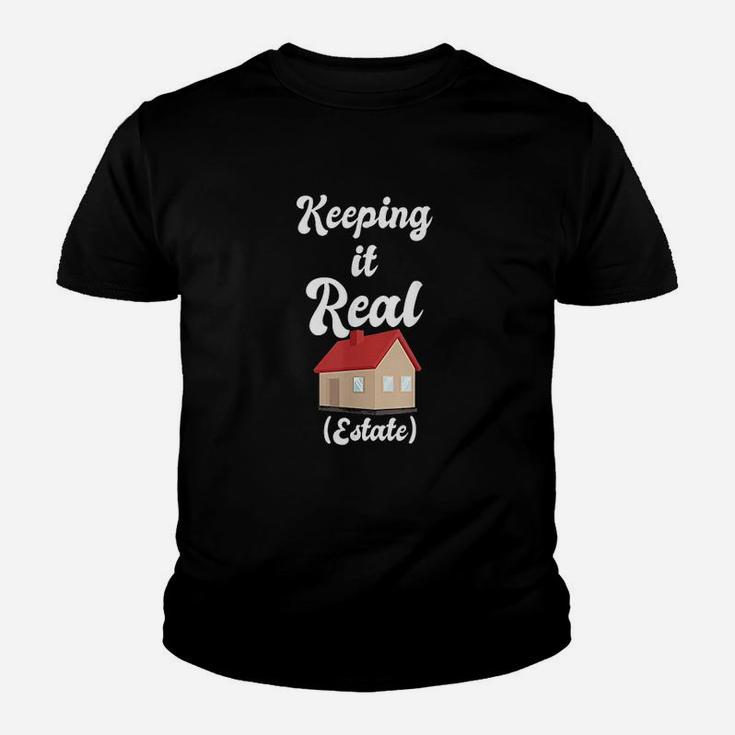 Keeping It Real Estate For Real Estate Agents Youth T-shirt