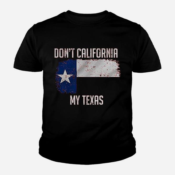 Kicks Dont California My Texas Youth T-shirt