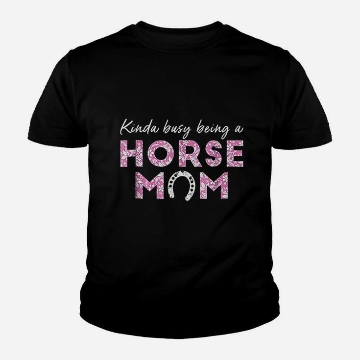 Kinda Busy Being A Horse Mom Youth T-shirt