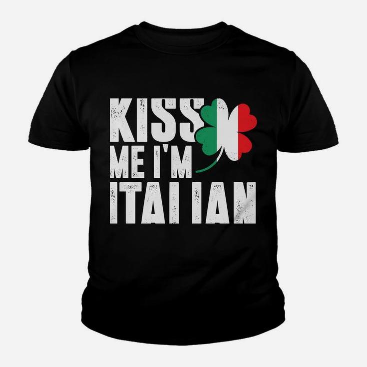 Kiss Me I'm Italian Clover St Patrick's Day Pun Sweatshirt Youth T-shirt
