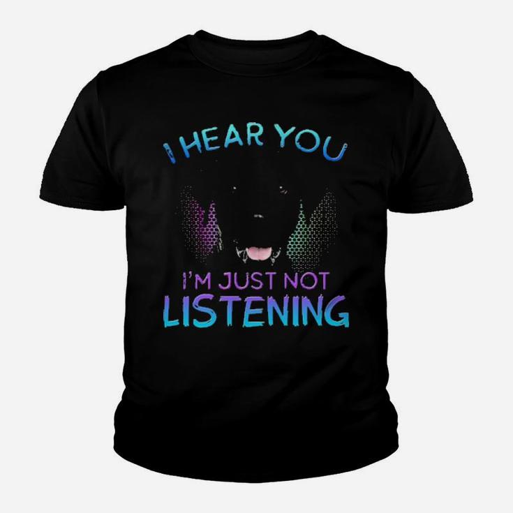 Labrador I Hear You I'm Just Not Listening Youth T-shirt