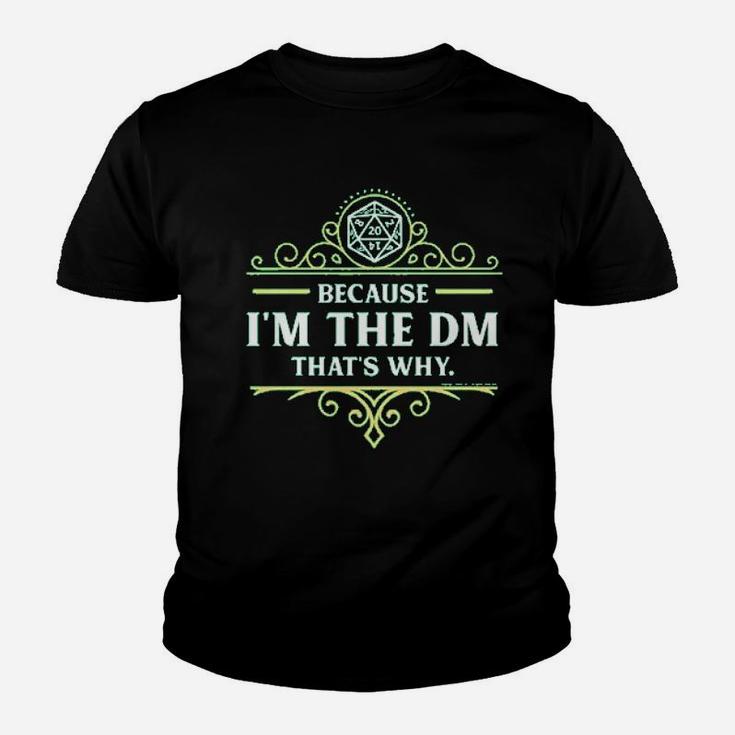 Ladies Because Im The Dm Thats Why Youth T-shirt