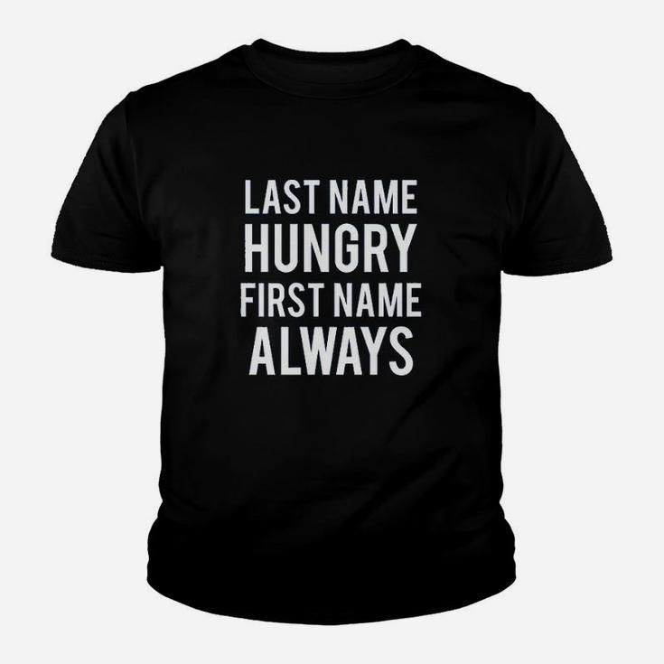 Last Name Hungry First Name Always American Youth T-shirt