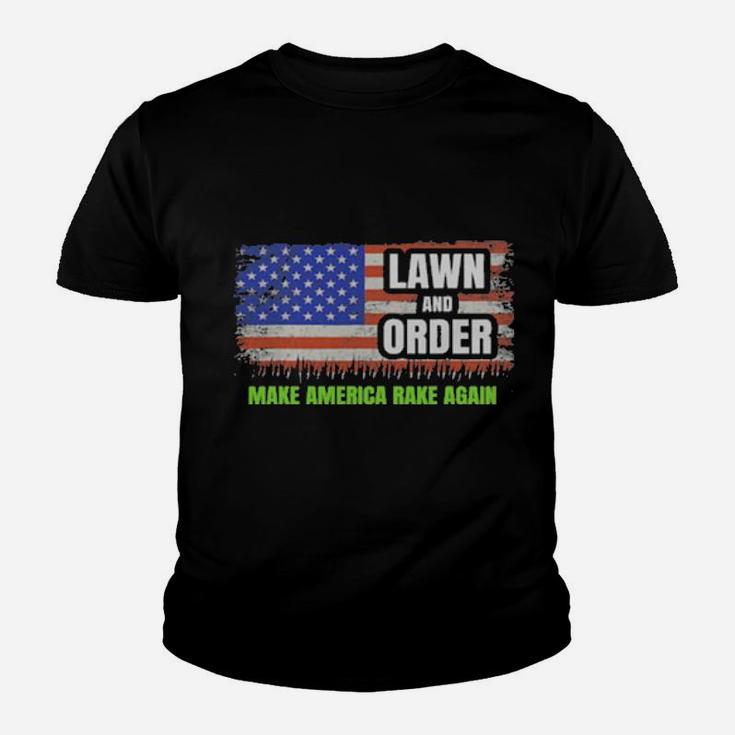 Lawn And Order Make America Rake Again American Flag Youth T-shirt