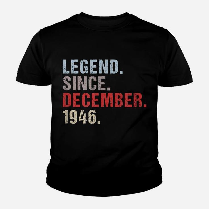 Legend Since 1946 December Born Mother Father Birthday Youth T-shirt