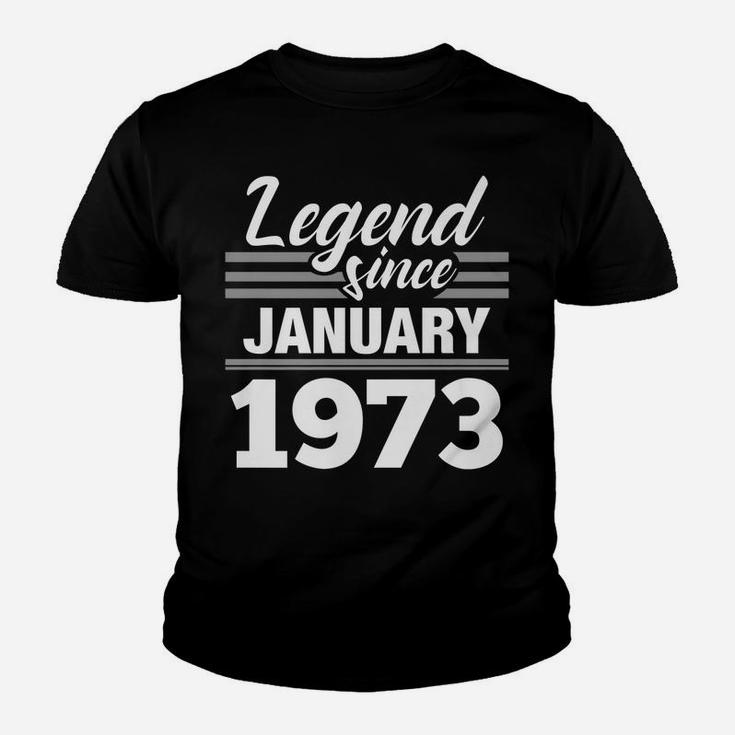 Legend Since January 1973 - 47Th Birthday 47 Year Old Gift Youth T-shirt