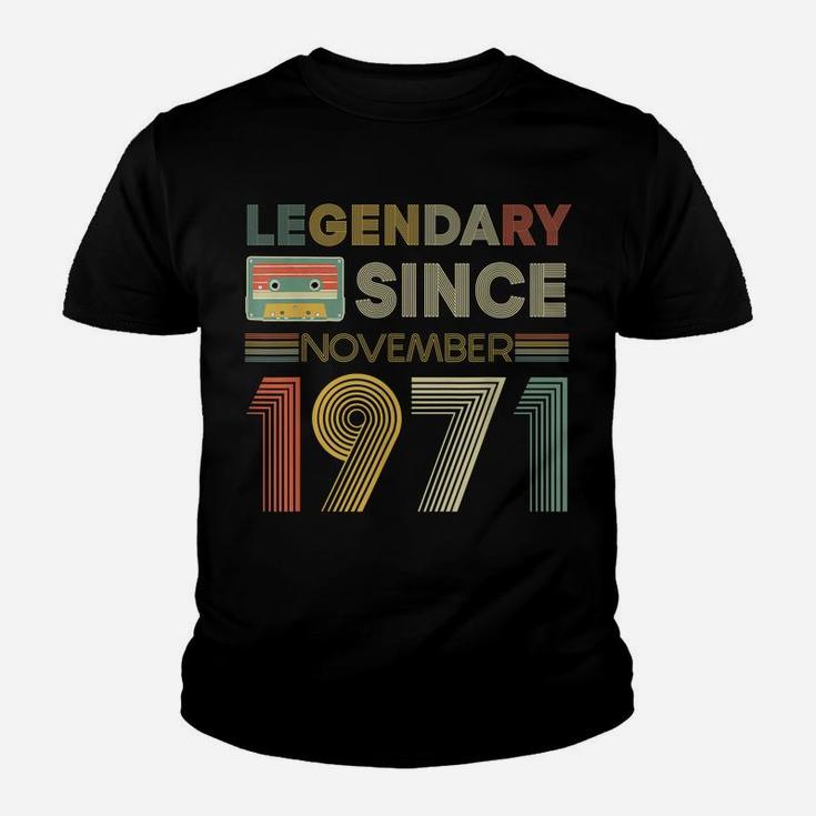 Legendary Since Tape Bday November 1971 50Th Birthday Youth T-shirt