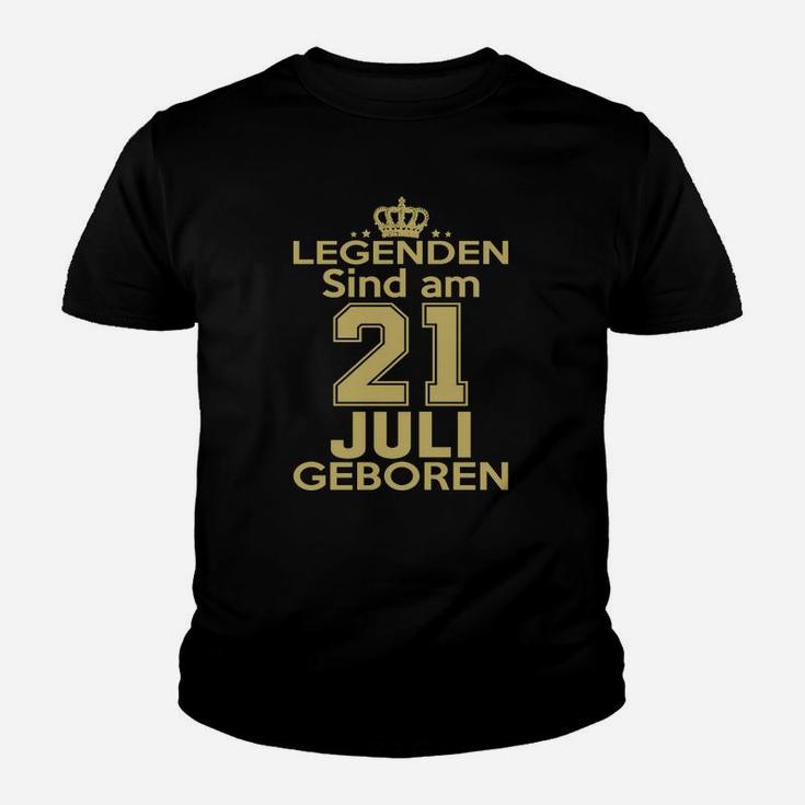 Legenden Sind Am 21 Juli Geboren Kinder T-Shirt