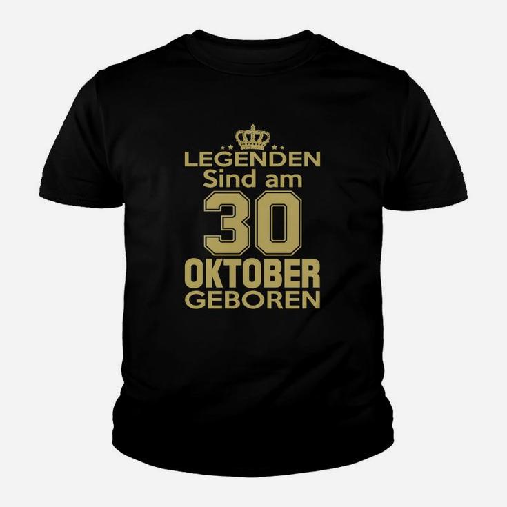 Legenden Sind Am 30 Oktober Geboren Kinder T-Shirt