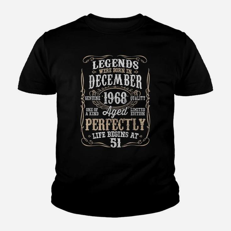 Legends Born December 1968 51St Awesome Birthday Gift Shirt Youth T-shirt