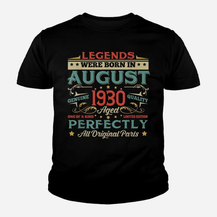 Legends Born In August 1930 Aged 89 Years Old  Gifts Youth T-shirt