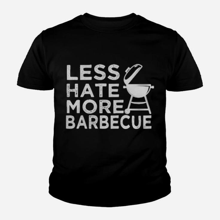 Less Hate More Bbq Barbecue Enthusiast Positive Attire Youth T-shirt