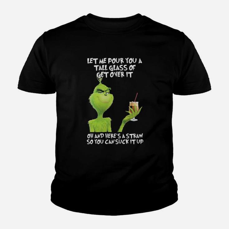 Let Me Pour You A Glass Of Get Over It Youth T-shirt