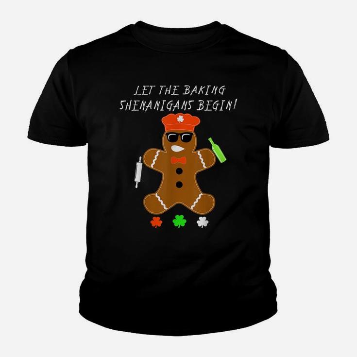 Let The Baking Shenanigans Begin Gingerbread St Patrick Day Youth T-shirt