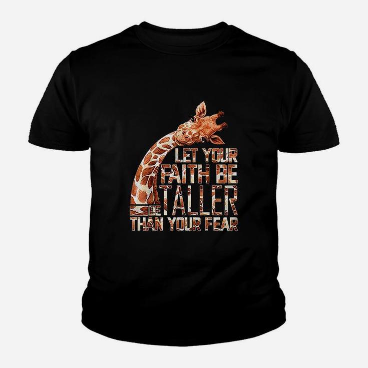 Let Your Faith Be Taller Than Your Fear Youth T-shirt