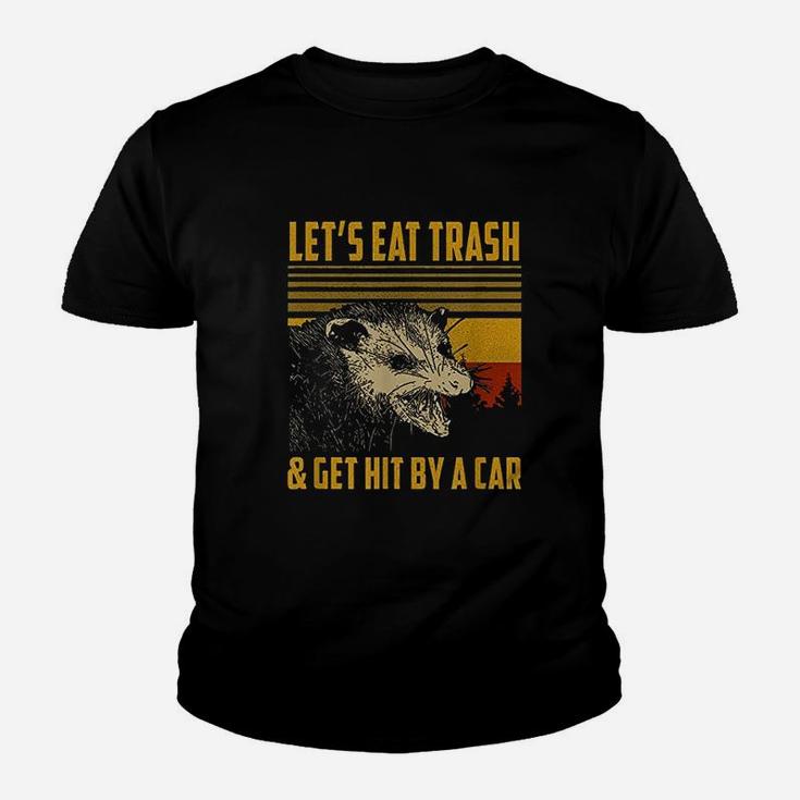 Lets Eat Trash And Get Hit By A Car Youth T-shirt