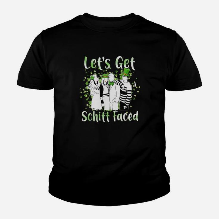 Lets Get Schitt Faced Happy St Patrick Day Youth T-shirt