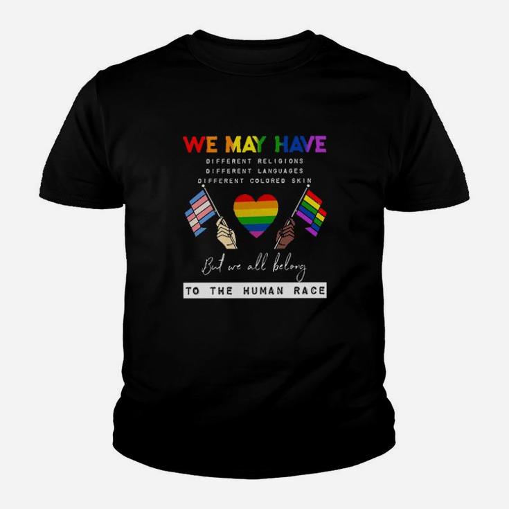 Lgbt We May Have Different Religions But We All Belong To The Human Race Youth T-shirt