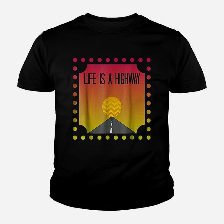 Life Is A Highway Youth T-shirt
