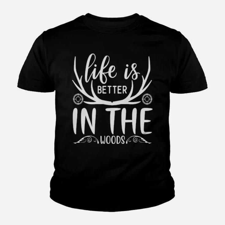 Life Is Better In The Woods Youth T-shirt