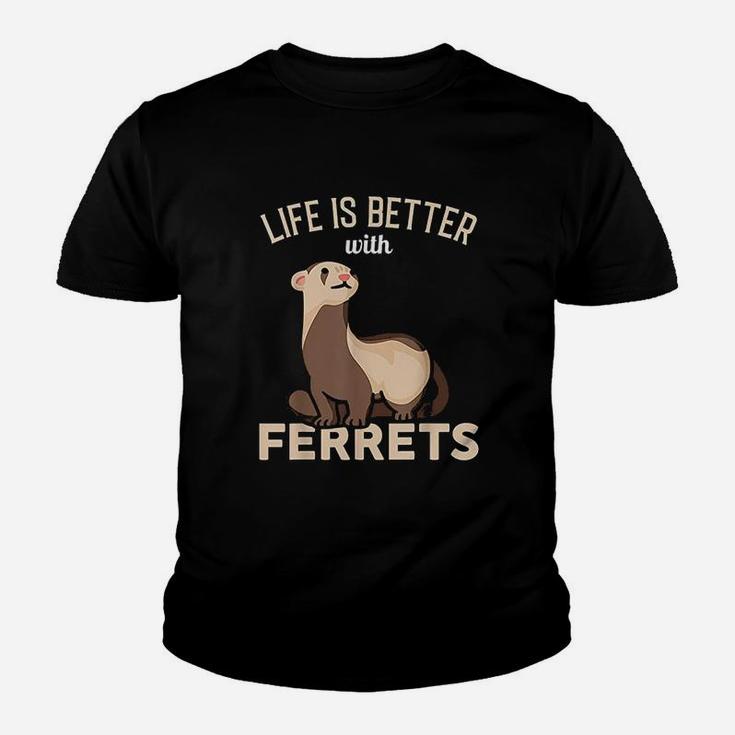 Life Is Better With Ferrets Youth T-shirt