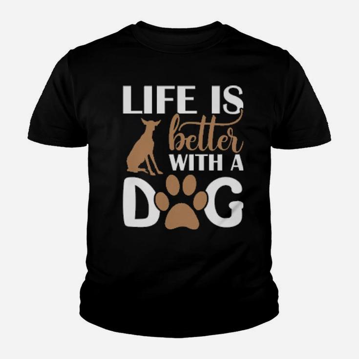 Life Is Better With My Dog Youth T-shirt