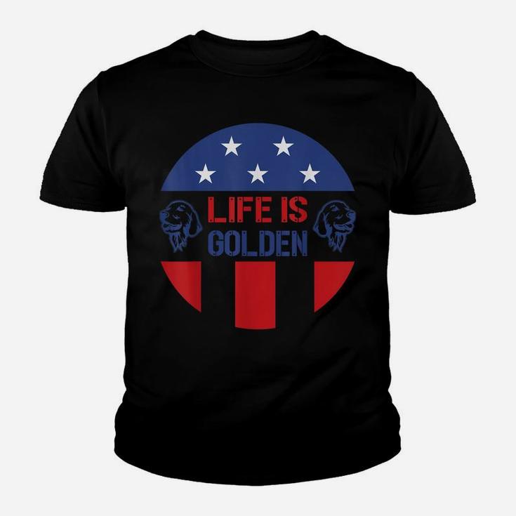 Life Is Golden Retriever Dog Mom Dad Mama Golden Retriever Youth T-shirt