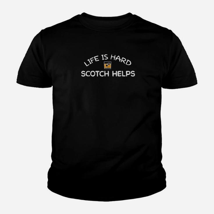 Life Is Hard Scotch Helps Scottish Whiskey Drinker Youth T-shirt