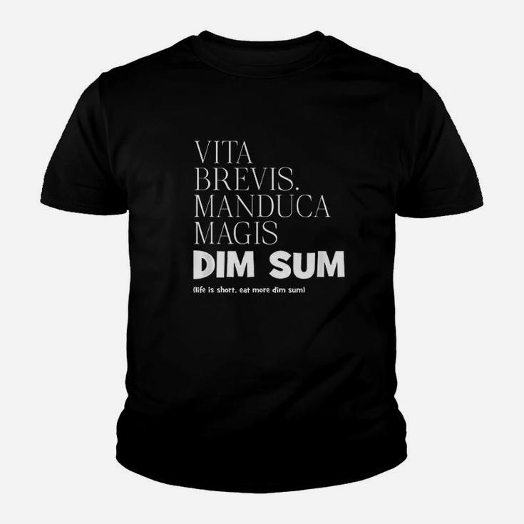 Life Short Eat More Dim Sum Latin Youth T-shirt