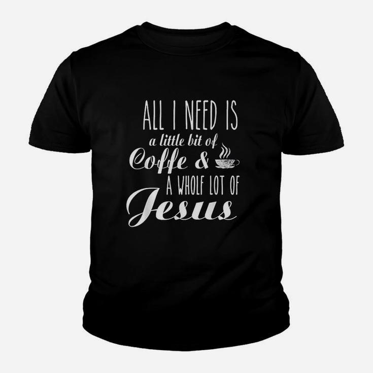 Little Bit Of Coffee Whole Lot Of Jesus Youth T-shirt