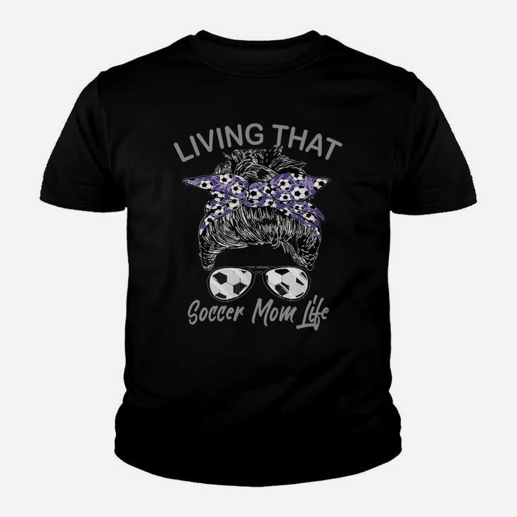 Living That Soccer Mom Life Football Lover Mama Mother's Day Sweatshirt Youth T-shirt