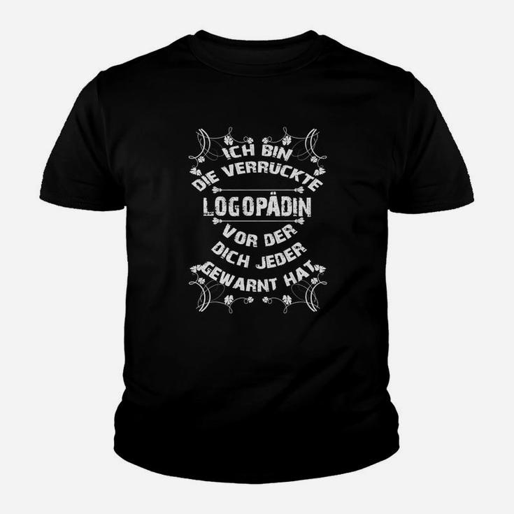 Logopädin Kinder Tshirt mit Spruch Verrückte Logopädin Warnung