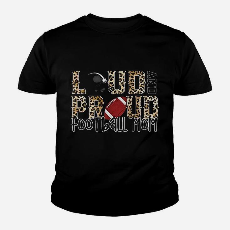 Loud And Proud Football Mom Leopard Print Cheetah Pattern Youth T-shirt