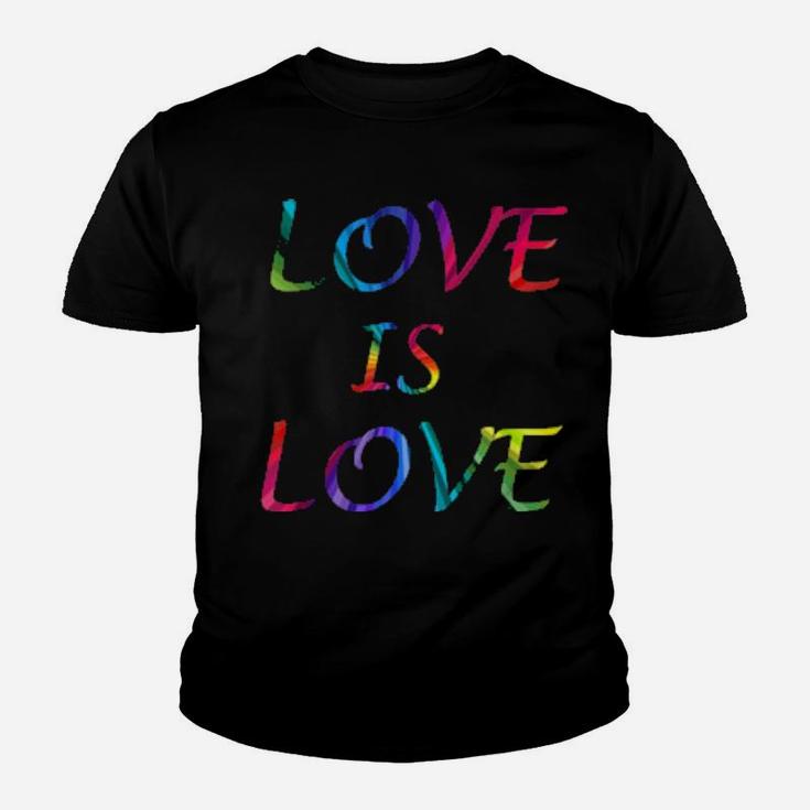 Love Is Love Gay Pride Rainbow Lgbt Youth T-shirt
