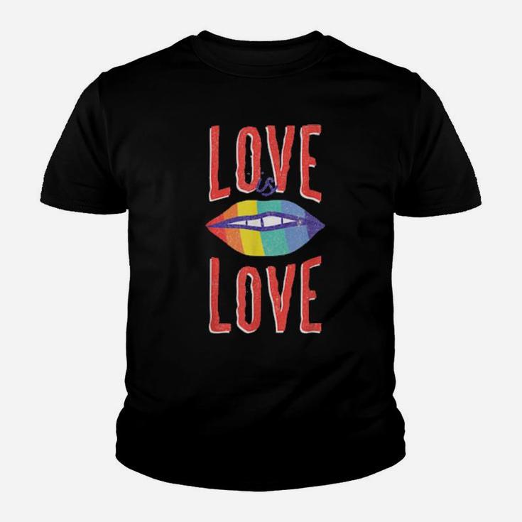 Love Is Love Rainbow Lgbt Gay Pride Lips Youth T-shirt