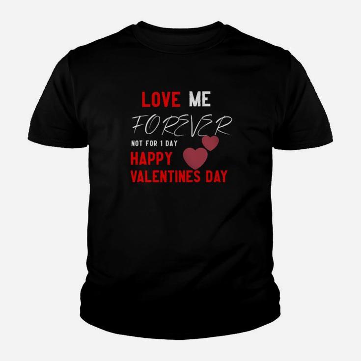 Love Me Forever Happy Valentines Day Youth T-shirt