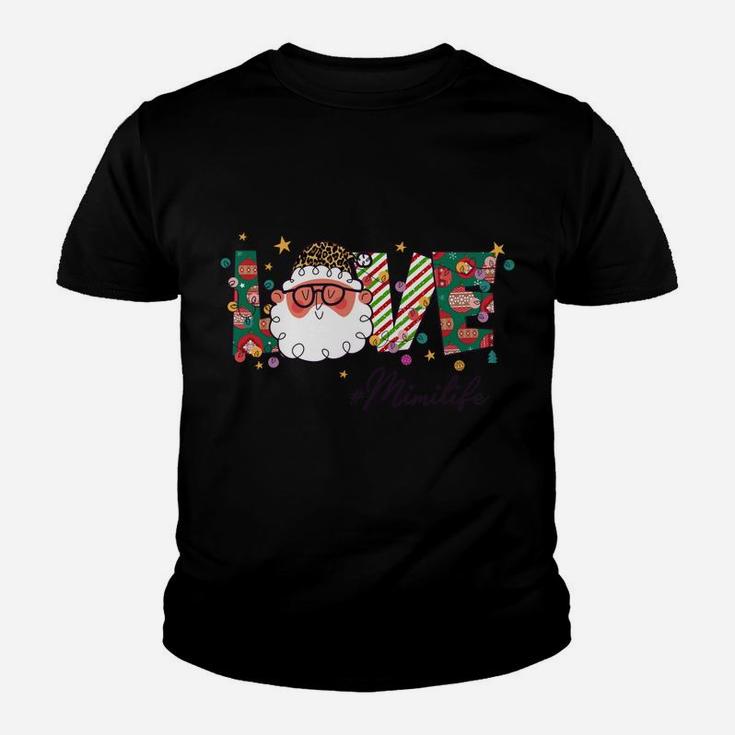 Love Mimi Life Christmas Santa Claus Love Happy Santa Face Sweatshirt Youth T-shirt