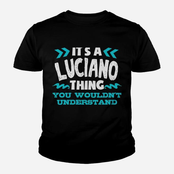 Luciano Personalized Gift It's A Luciano Thing Custom Youth T-shirt