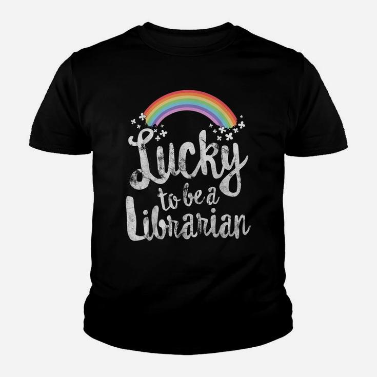 Lucky To Be A Librarian  School St Patricks Day Gift Youth T-shirt