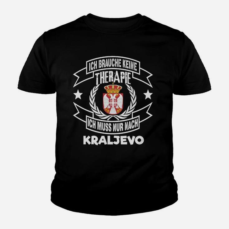 Lustiges Kraljevo Therapie Kinder Tshirt, Keine Therapie Nur Reise Bedarf