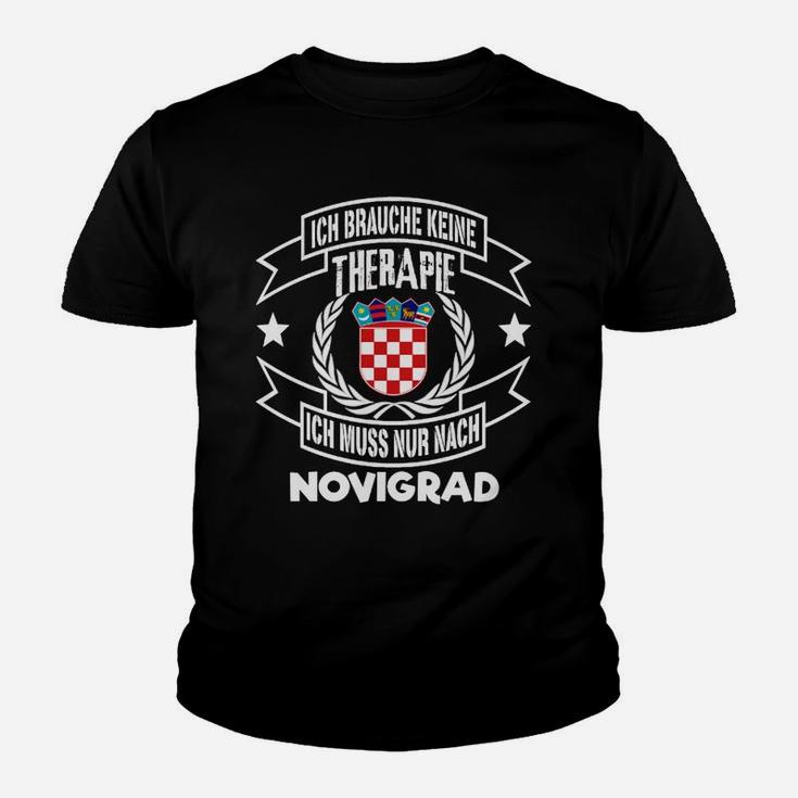 Lustiges Novigrad Kinder Tshirt Keine Therapie, nur Novigrad für Fans