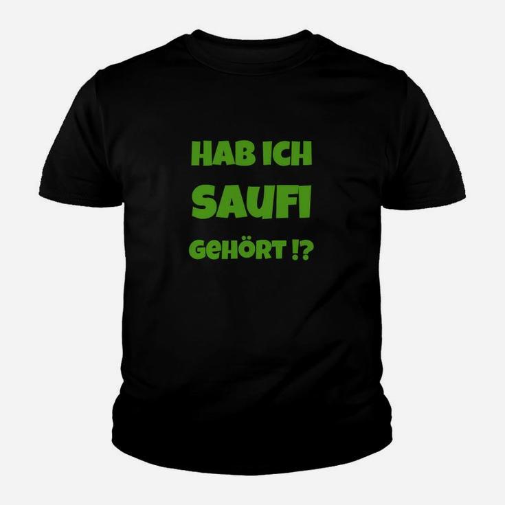 Lustiges Saufi Kinder Tshirt Hab ich Saufi gehört?, Schwarz für Partyfans