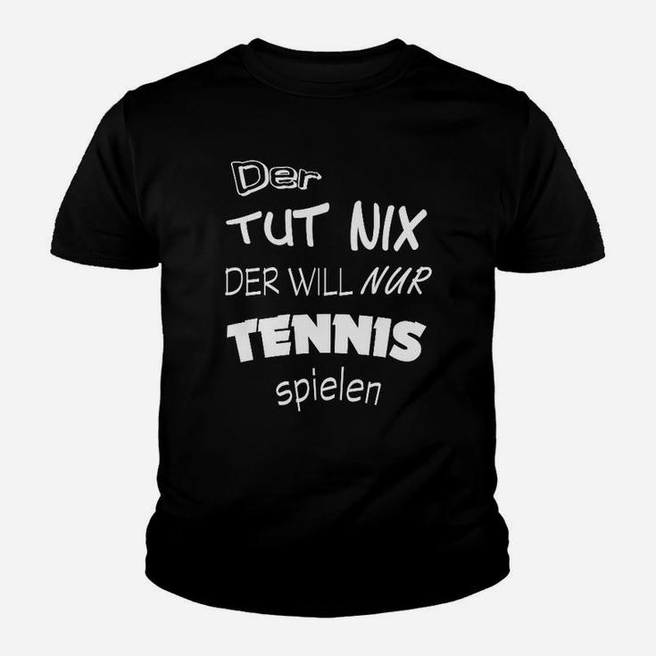Lustiges Tennis-Spieler Kinder Tshirt Der tut nix, nur Tennis spielen