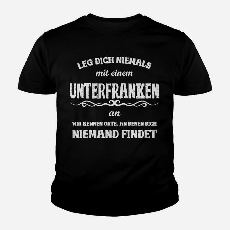 Lustiges Unterfranken Spruch Kinder Tshirt Leg dich niemals mit einem Unterfranken an - Schwarz